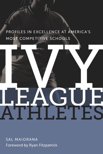 cover image Ivy League Athletes: Profiles in Excellence at America's Most Competitive Schools