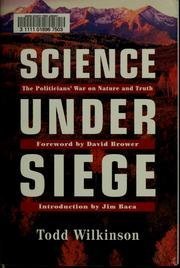 cover image Science Under Siege: The Politician's War on Nature and Truth