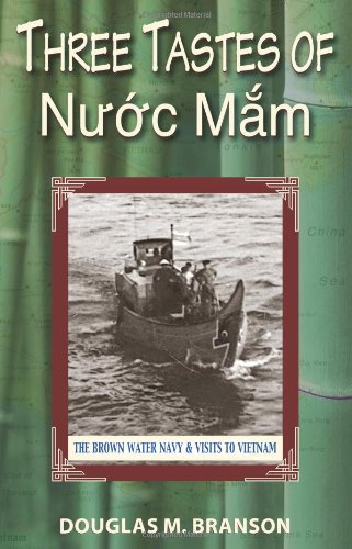 cover image Three Tastes of Nuoc Mam: The Brown Water Navy & Visits to Vietnam