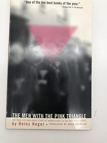 cover image The Men with the Pink Triangle: The True Life-And-Death Story of Homosexuals in the Nazi Death Camps