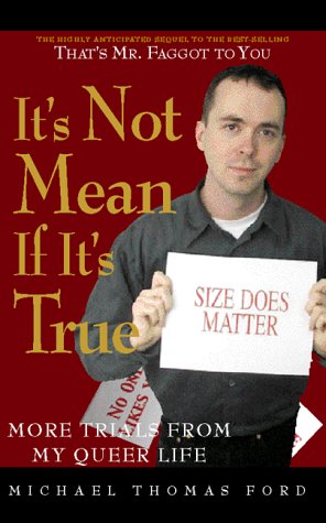cover image It's Not Mean If It's True: More Trials from My Queer Life