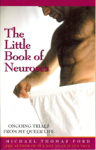 cover image THE LITTLE BOOK OF NEUROSES: Ongoing Trials From My Queer Life