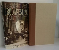 Budapest 1900: A Historical Portrait of a City and Its Culture