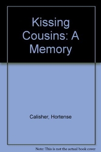 Kissing Cousins: A Memory