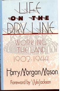 cover image Life on the Dry Line: Working the Land, 1902-1944
