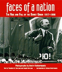 Faces of a Nation: The Rise and Fall of the Soviet Union