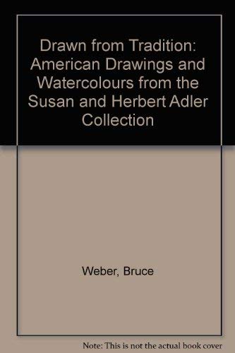 cover image Drawn from Tradition: American Drawings and Watercolors from the Susan and Herbert Adler Collection
