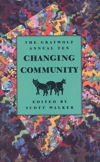 The Graywolf Annual Ten: Changing Community