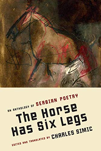 cover image The Horse Has Six Legs: An Anthology of Serbian Poetry