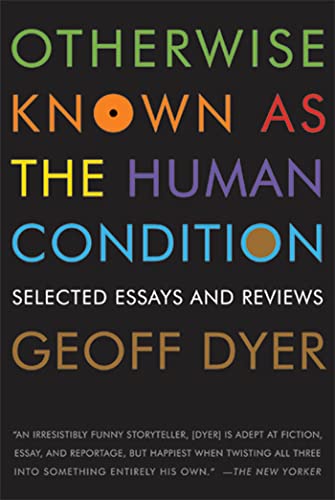 cover image Otherwise Known as the Human Condition: Selected Essays and Reviews