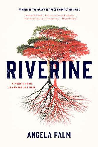 cover image Riverine: A Memoir from Anywhere but Here