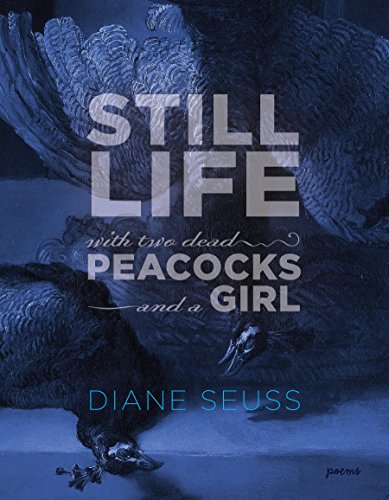 cover image Still Life with Two Dead Peacocks and a Girl