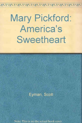 cover image Mary Pickford: America's Sweetheart