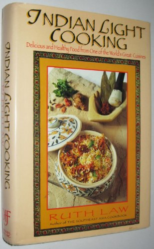 cover image Indian Light Cooking: Delicious and Healthy Foods from One of the World's Great Cuisines