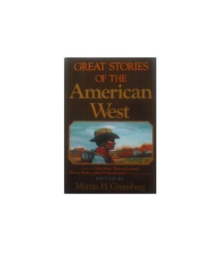 cover image Great Stories of the American West: Stories by John Jakes, Elmore Leonard, Marcia Muller, John D. McDonald and