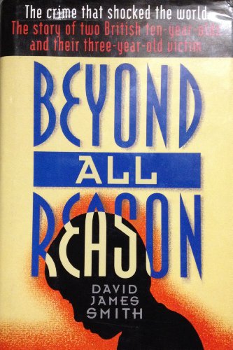 cover image Beyond All Reason: The True Story of Two Ten-Year-Old Killers