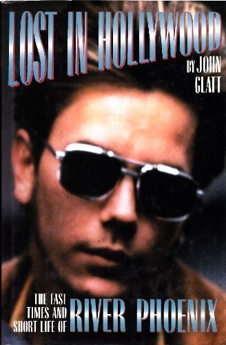 cover image Lost in Hollywood: The Fast Times and Short Life of River Phoenix