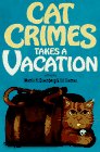 cover image Cat Crimes Takes a Vacation