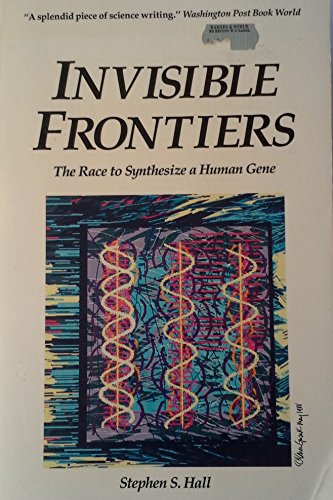 cover image Invisible Frontiers: The Race to Synthesize a Human Gene