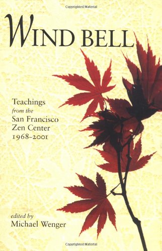 cover image WIND BELL: Teachings from the San Francisco Zen Center 1968–2001