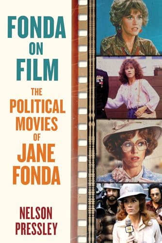 cover image Fonda on Film: The Political Movies of Jane Fonda