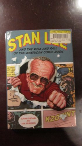 cover image STAN LEE AND THE RISE AND FALL OF THE AMERICAN COMIC BOOK