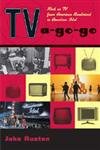 cover image TV A-Go-Go: Rock on TV from American Bandstand to American Idol