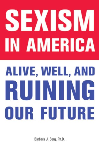 cover image Sexism in America: Alive, Well, and Ruining Our Future