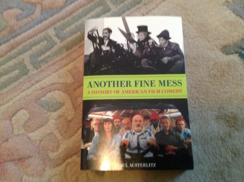 cover image Another Fine Mess: A History Of American Film Comedy