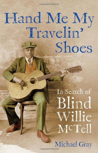 cover image Hand Me My Travelin' Shoes: In Search of Blind Willie McTell