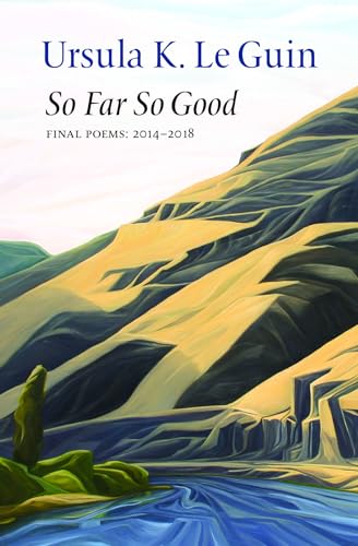 cover image So Far So Good: Poems 2014–2018