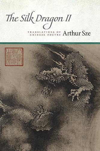 cover image The Silk Dragon II: Translations of Chinese Poetry