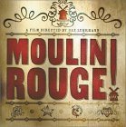 cover image Moulin Rouge!: The Splendid Book That Charts the Journey of Baz Luhrmann's Motion Picture
