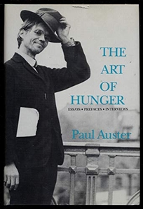The Art of Hunger: Essays Prefaces Interviews