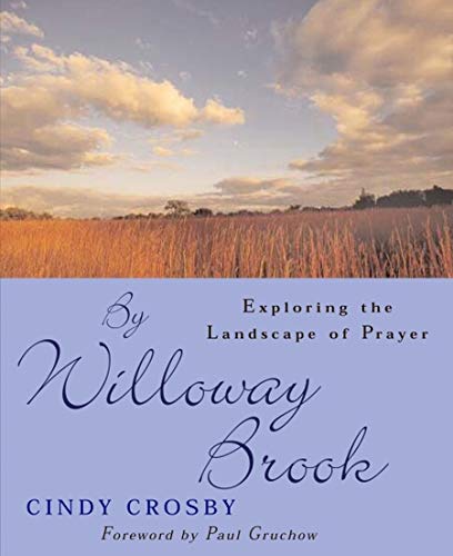 cover image BY WILLOWAY BROOK: Exploring the Landscape of Prayer
