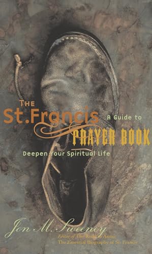 cover image The St. Francis Prayer Book: A Guide to Deepen Your Spiritual Life