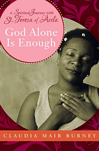 cover image God Alone Is Enough: A Spirited Journey with Teresa of Avila 