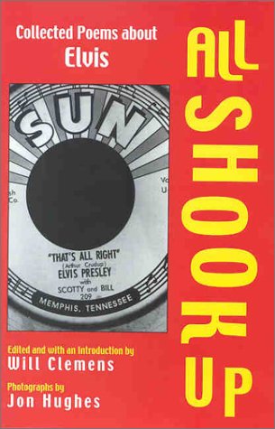 cover image All Shook Up: Collected Poems about Elvis