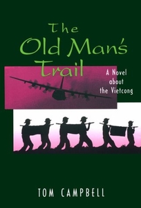 The Old Man's Trail: A Novel about the Vietcong