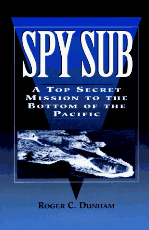 cover image Spy Sub: A Top Secret Mission to the Bottom of the Pacific