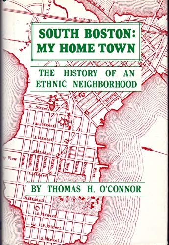 cover image South Boston, My Home Town: The History of an Ethnic Neighborhood