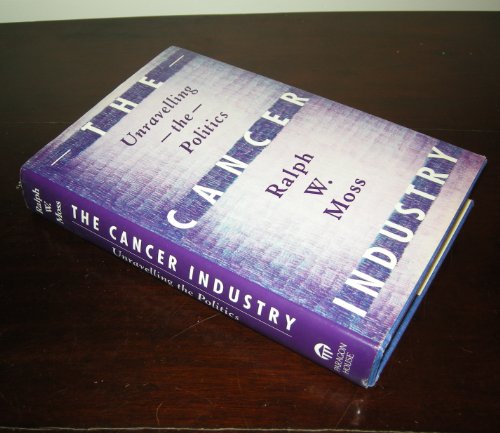 cover image The Cancer Industry: Unraveling the Politics