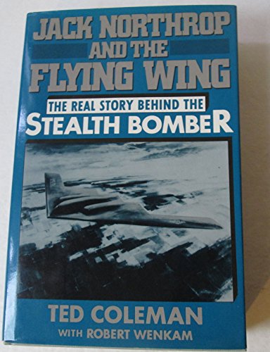 cover image Jack Northrop and the Flying Wing: The Story Behind the Stealth Bomber