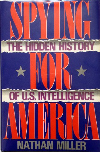 cover image Spying for America: The Hidden History of U.S. Intelligence