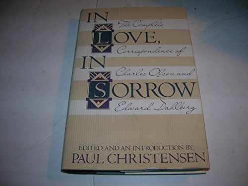 cover image In Love, in Sorrow: The Complete Correspondence of Charles Olson and Edward Dahlberg
