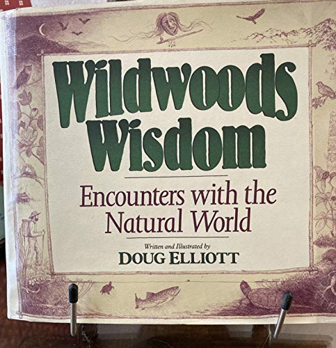 cover image Wildwoods Wisdom: Encounters with the Natural World