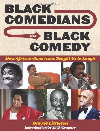 cover image Black Comedians on Black Comedy: How African-Americans Taught Us to Laugh