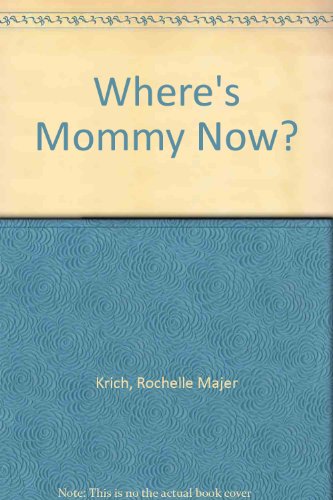cover image Where's Mommy Now?