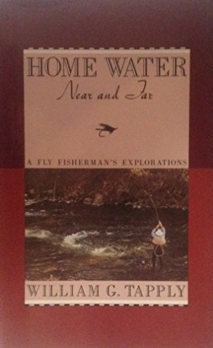 cover image Home Water, Near and Far: A Fly Fisherman's Explorations