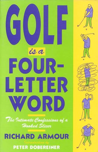 cover image Golf Is a Four-Letter Word: The Intimate Confessions of a Hooked Slicer